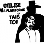 Utilise ma plateforme et tais toi