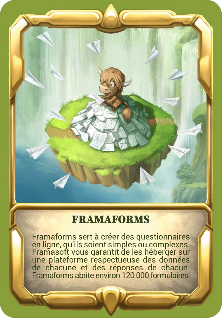 carte Framaforms avec le texte "Framaforms sert à créer des questionnaires en ligne, qu'ils soient simples ou complexes. Framasoft vous garantit de les héberger sur une plateforme respectueuse des données de chacune et des réponses de chacun. Framaforms abrite environ 120 000 formulaires."